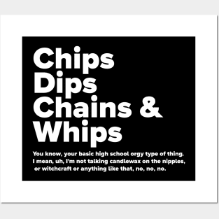 Chips Dips Chains & Whips Posters and Art